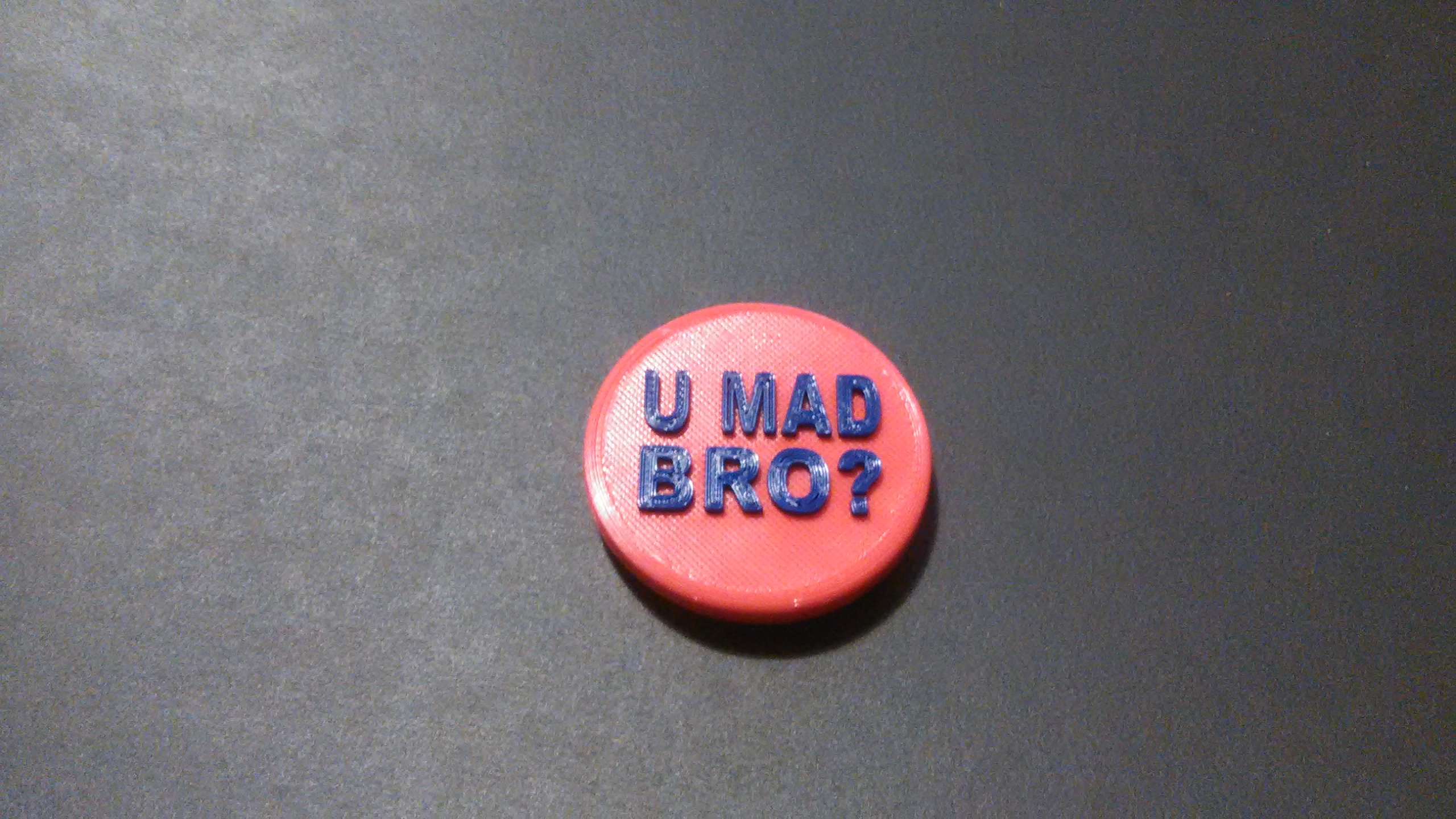 U Mad Bro ...? Badge