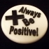 Always Be Positive - Badge image