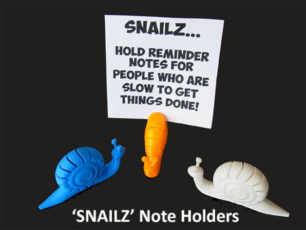 SNAILZ... Note Holders For People Who Are Slow To Get Things Done!