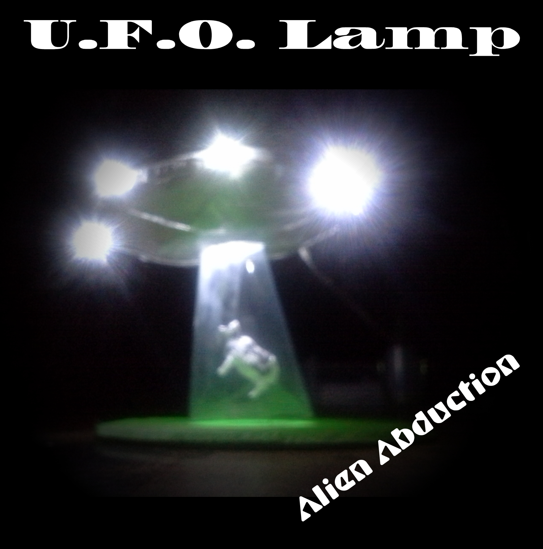 U.F.O Lamp. Alien Abduction Nightlight. "Oh no, not the cow!"