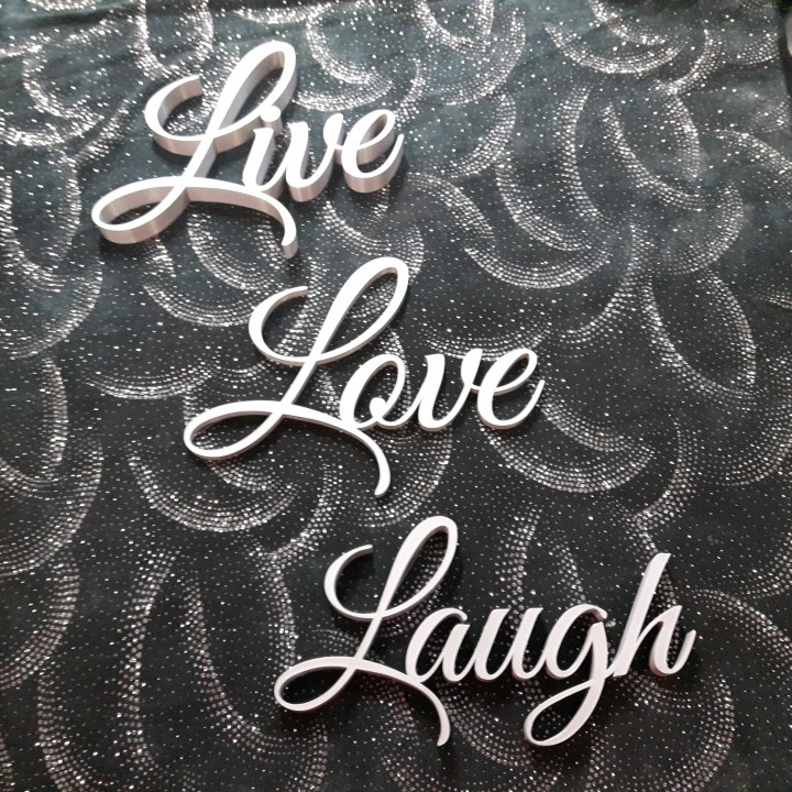 Download 3D Printable Live, Love, Laugh by Cheryl Zelenitsky